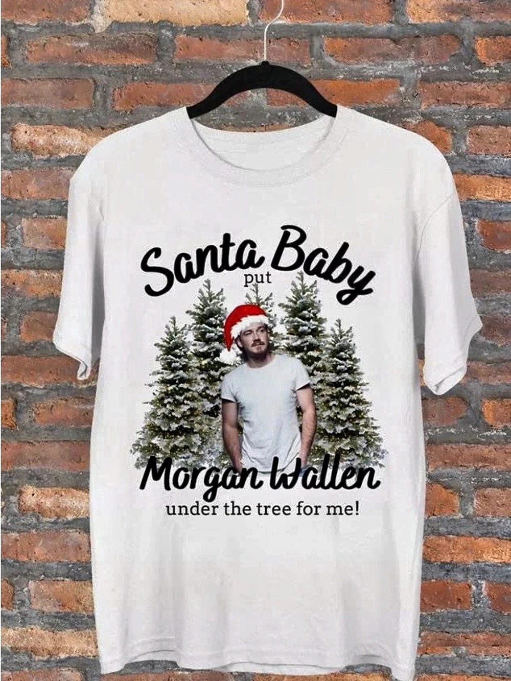 Santa Baby Put Morgan Wallen Under The Tree For Me T-Shirt Morgan Wallen Graphic